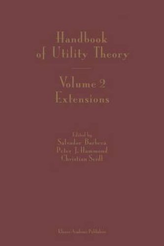 Handbook of Utility Theory: Volume 2 Extensions