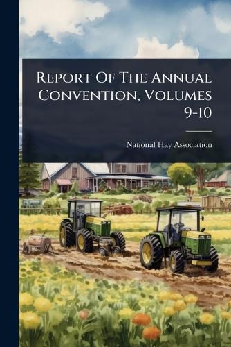 Cover image for Report Of The Annual Convention, Volumes 9-10