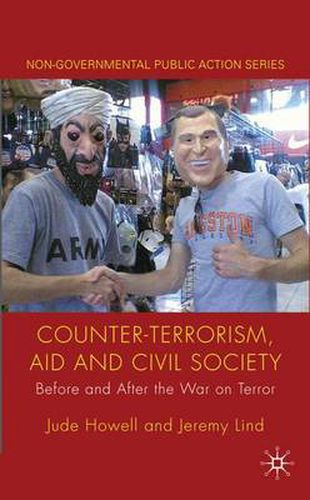 Cover image for Counter-Terrorism, Aid and Civil Society: Before and After the War on Terror