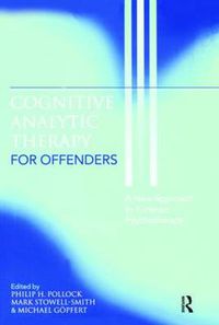 Cover image for Cognitive Analytic Therapy for Offenders: A new approach to forensic psychotherapy