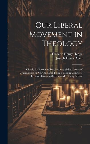 Cover image for Our Liberal Movement in Theology