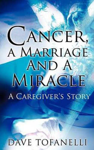 Cover image for Cancer, a Marriage and a Miracle