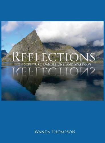 Cover image for Reflections on Scripture, Dandelions, and Sparrows