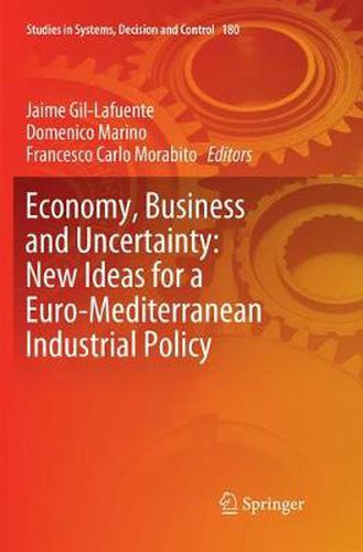 Cover image for Economy, Business and Uncertainty: New Ideas for a Euro-Mediterranean Industrial Policy