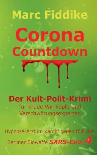 Cover image for Corona Countdown: Der Kult-Polit-Krimi fur krude Wirrkoepfe und Verschwoerungsexperten