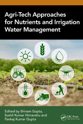 Cover image for Agri-Tech Approaches for Nutrients and Irrigation Water Management