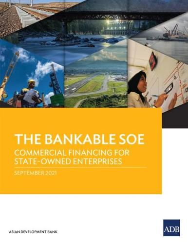 Cover image for The Bankable SOE: Commercial Financing for State-Owned Enterprises