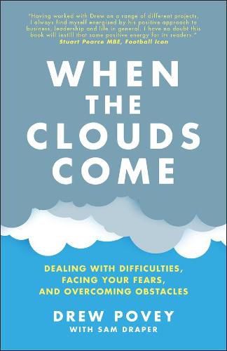 Cover image for When the Clouds Come: Dealing with Difficulties, Facing Your Fears and Overcoming Obstacles
