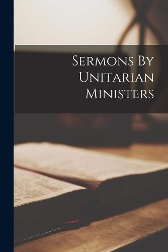 Cover image for Sermons By Unitarian Ministers