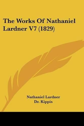 Cover image for The Works of Nathaniel Lardner V7 (1829)