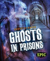 Cover image for Ghosts in Prisons