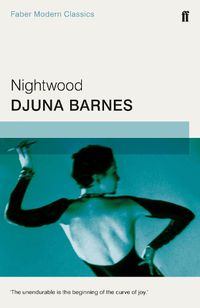 Cover image for Nightwood: Faber Modern Classics