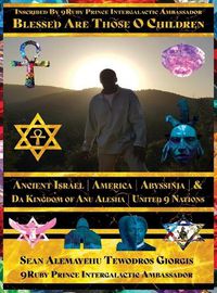 Cover image for Blessed Are Those O Children of Ancient Israel Ancient America Ancient Abyssinia Kingdom of Anu Alesha