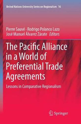 Cover image for The Pacific Alliance in a World of Preferential Trade Agreements: Lessons in Comparative Regionalism