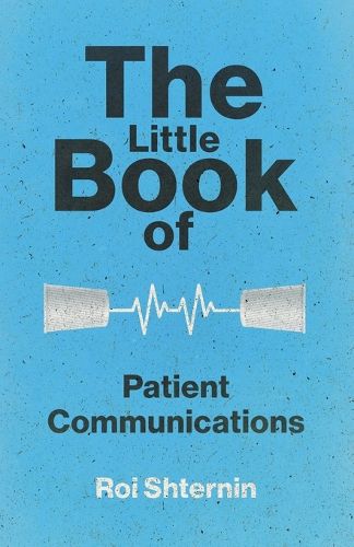 Cover image for The Little Book of Patient Communication
