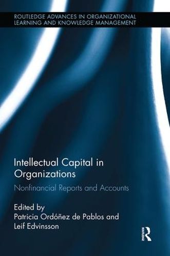 Cover image for Intellectual Capital in Organizations: Non-Financial Reports and Accounts