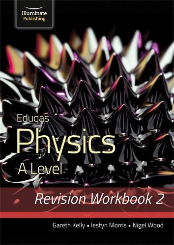 Cover image for Eduqas Physics A Level - Revision Workbook 2