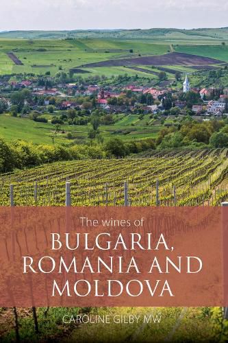 Cover image for The Wines of Bulgaria, Romania and Moldova