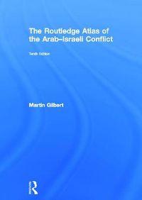 Cover image for The Routledge Atlas of the Arab-Israeli Conflict