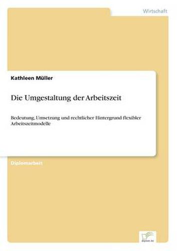 Cover image for Die Umgestaltung der Arbeitszeit: Bedeutung, Umsetzung und rechtlicher Hintergrund flexibler Arbeitszeitmodelle