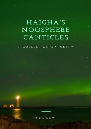 Cover image for Haigha's Noosphere Canticles a Collection of Poetry