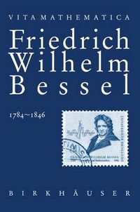 Cover image for Friedrich Wilhelm Bessel 1784-1846