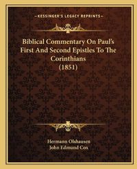 Cover image for Biblical Commentary on Paul's First and Second Epistles to the Corinthians (1851)