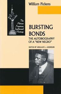 Cover image for Bursting Bonds: The Autobiography of a  New Negro