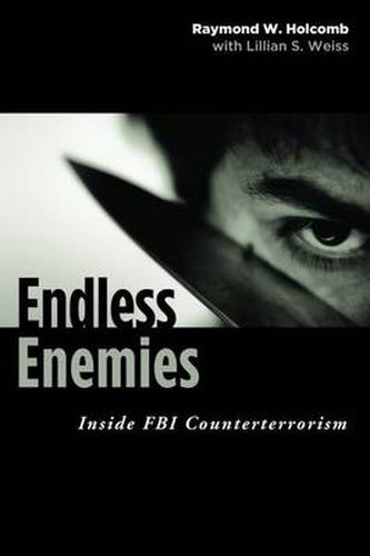 Cover image for Endless Enemies: Inside FBI Counterterrorism