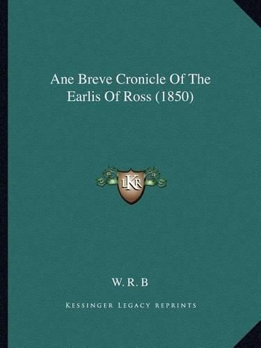 Ane Breve Cronicle of the Earlis of Ross (1850)