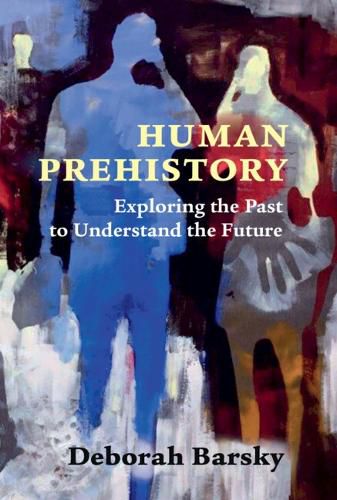 Cover image for Human Prehistory: Exploring the Past to Understand the Future