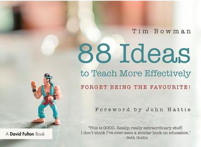 Cover image for 88 Ideas to Teach More Effectively: Forget being the favourite!