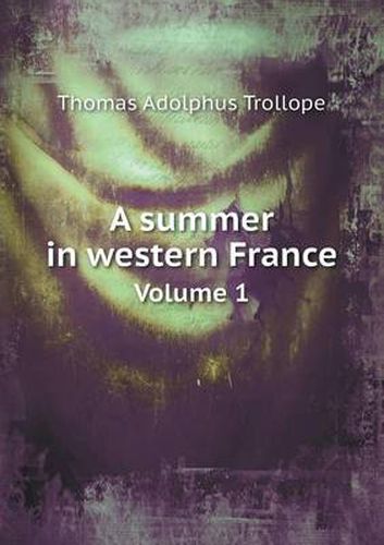 Cover image for A Summer in Western France Volume 1