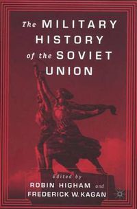 Cover image for The Military History of the Soviet Union