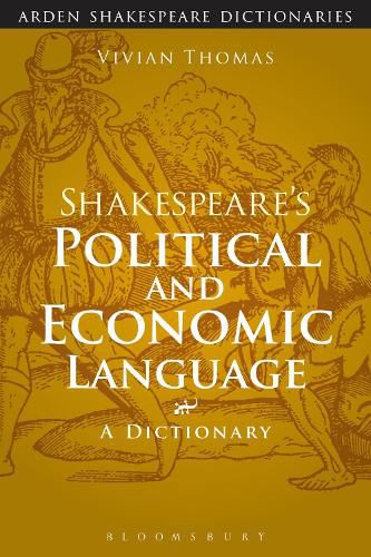 Shakespeare's Political and Economic Language: A Dictionary