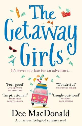 The Getaway Girls: A hilarious feel good summer read