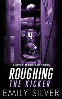 Cover image for Roughing The Kicker