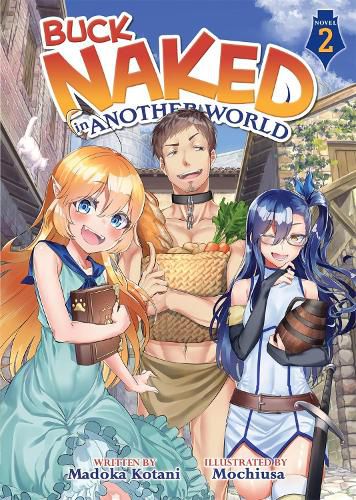 Cover image for Buck Naked in Another World (Light Novel) Vol. 2