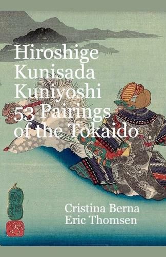 Cover image for Hiroshige Kunisada Kuniyoshi 53 Pairings of the Tokaido