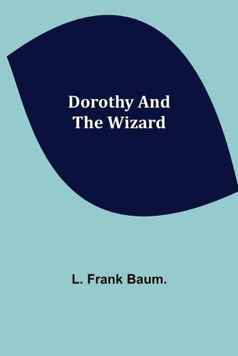 Cover image for Dorothy and the Wizard