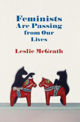 Cover image for Feminists Are Passing from Our Lives