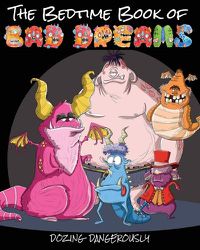 Cover image for The Bedtime Book of Bad Dreams