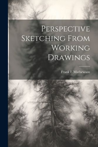 Cover image for Perspective Sketching From Working Drawings