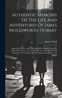 Cover image for Authentic Memoirs Of The Life And Adventures Of James Molesworth Hobart