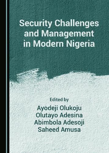 Cover image for Security Challenges and Management in Modern Nigeria