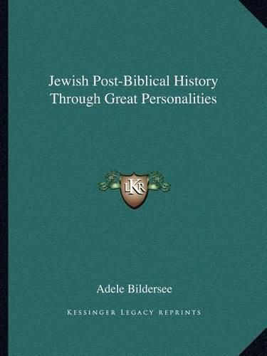 Cover image for Jewish Post-Biblical History Through Great Personalities