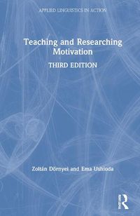 Cover image for Teaching and Researching Motivation