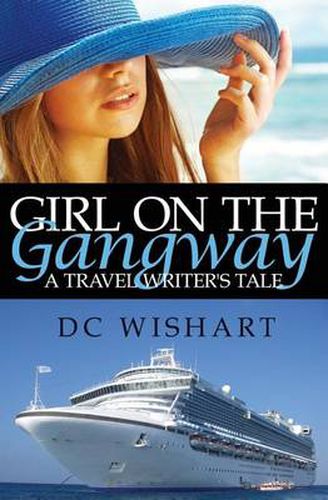 Cover image for Girl on the Gangway: A Travel Writer's Tale