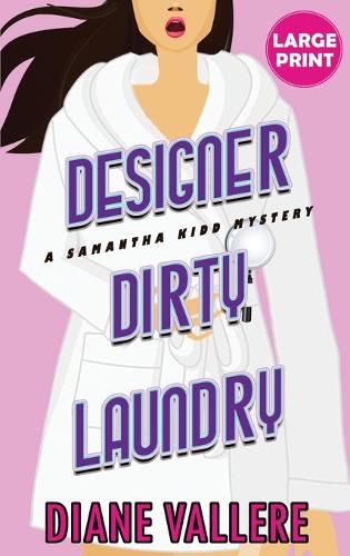 Cover image for Designer Dirty Laundry (Large Print Edition): A Samantha Kidd Mystery