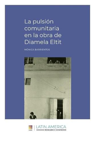 Cover image for La pulsion comunitaria en la obra de Diamela Eltit